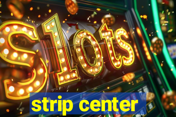 strip center