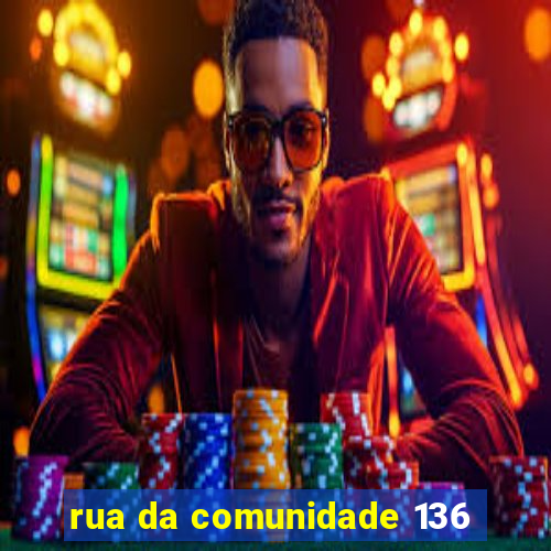 rua da comunidade 136