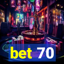 bet 70