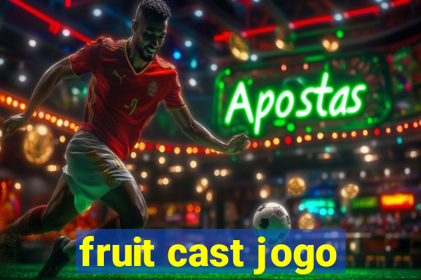 fruit cast jogo