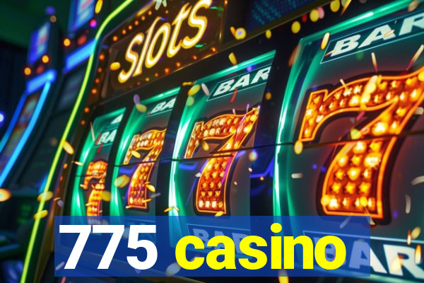 775 casino