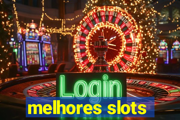 melhores slots