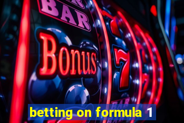 betting on formula 1