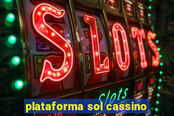 plataforma sol cassino