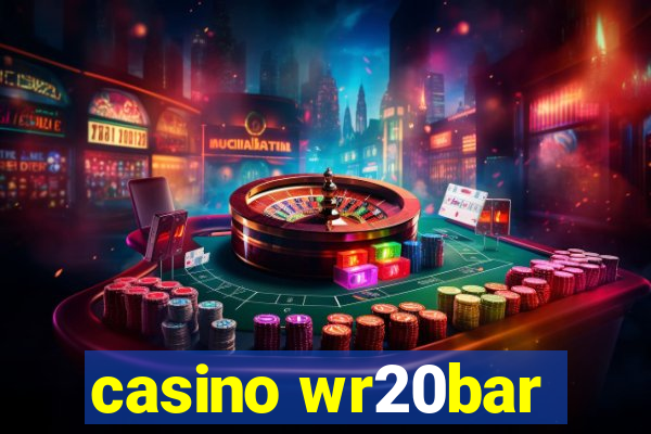 casino wr20bar