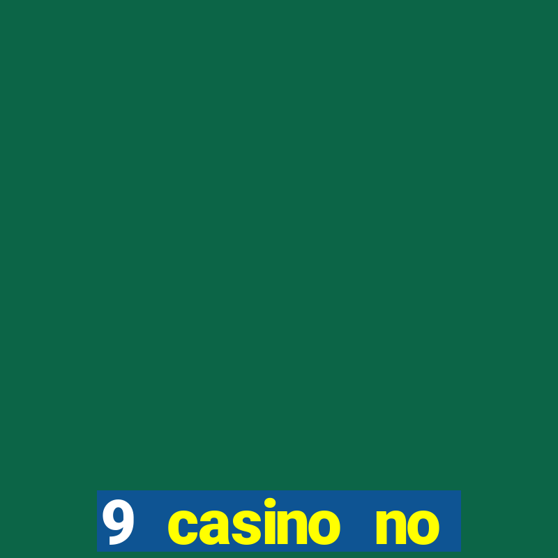 9 casino no deposit bonus