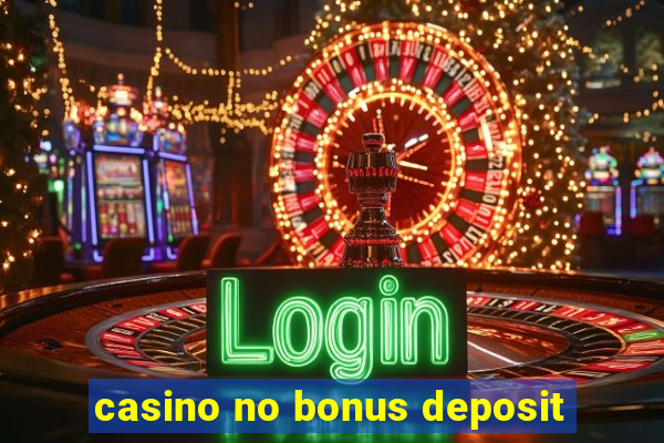 casino no bonus deposit