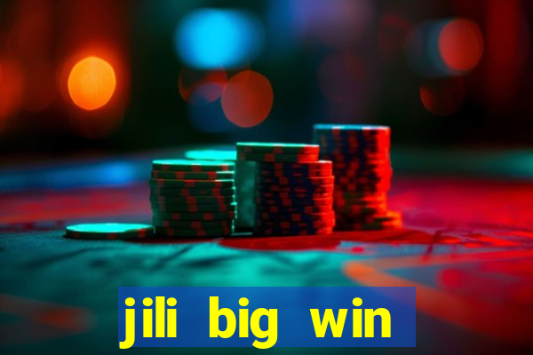 jili big win casino slots