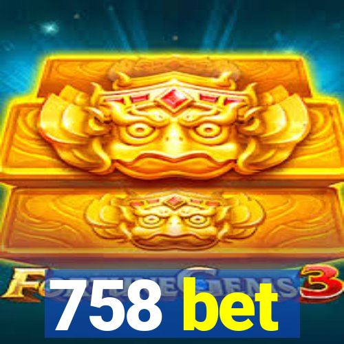 758 bet