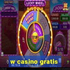 w casino gratis