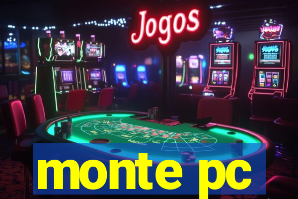 monte pc