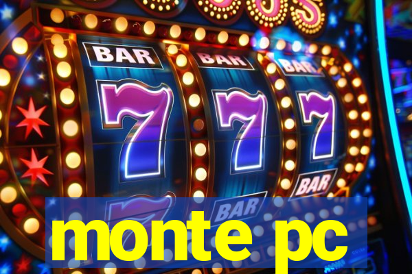 monte pc