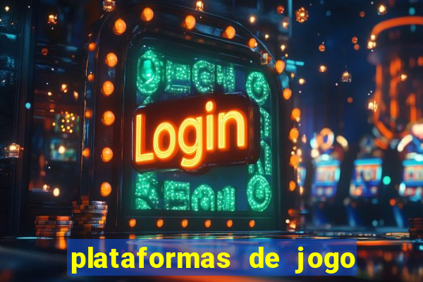 plataformas de jogo do tigrinho