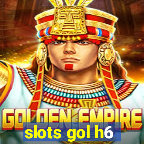 slots gol h6