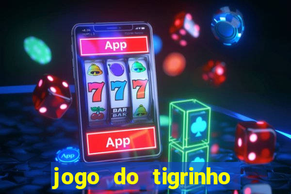 jogo do tigrinho conta sumiu