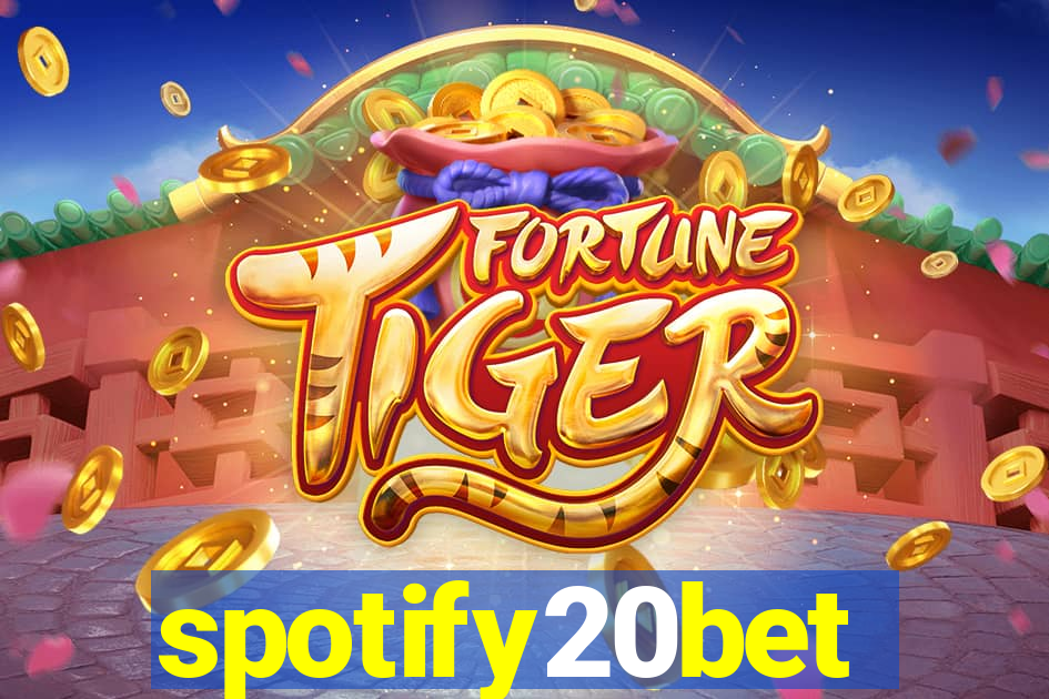 spotify20bet