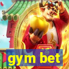 gym bet