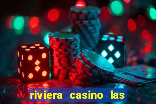 riviera casino las vegas nevada