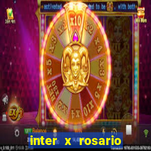 inter x rosario central onde assistir