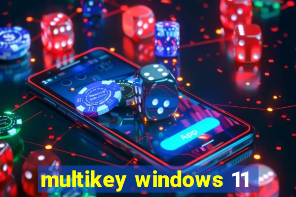 multikey windows 11