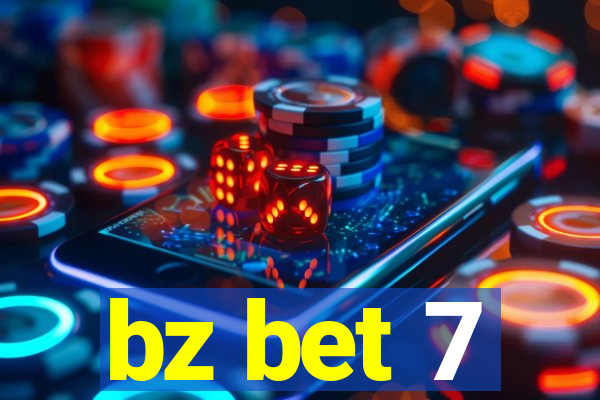 bz bet 7