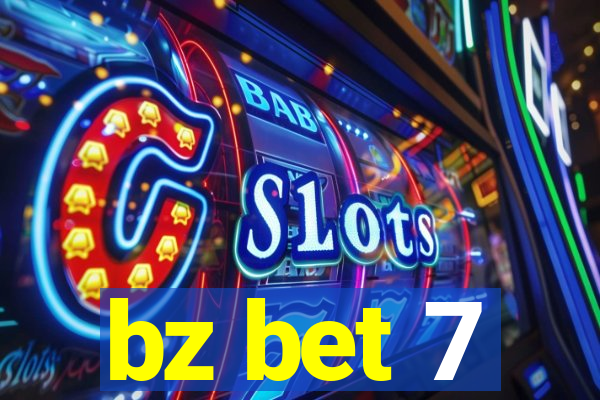 bz bet 7