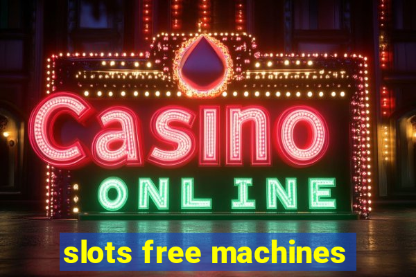 slots free machines