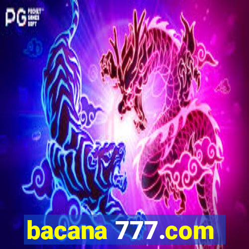 bacana 777.com