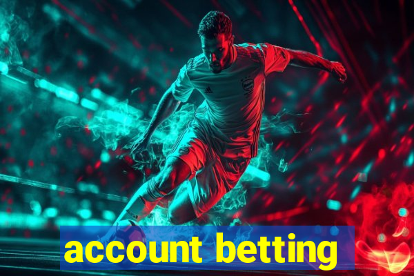 account betting