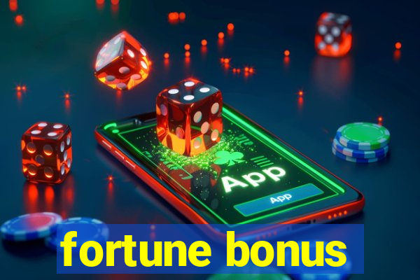 fortune bonus