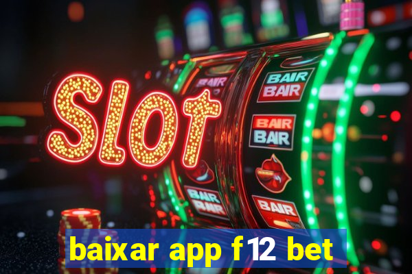 baixar app f12 bet