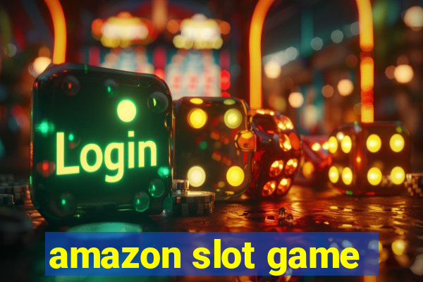 amazon slot game