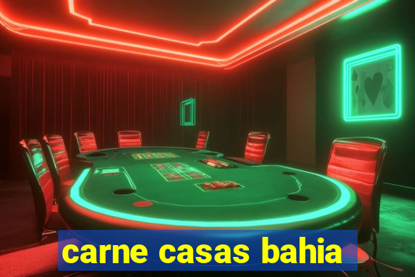 carne casas bahia