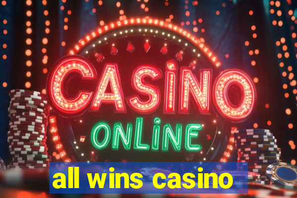 all wins casino