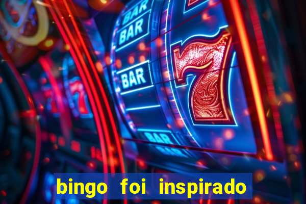 bingo foi inspirado em quem