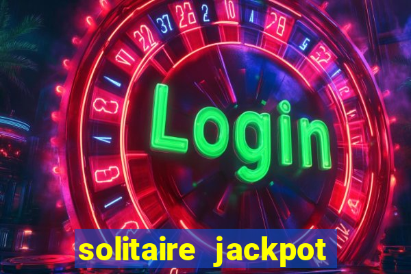 solitaire jackpot win real money