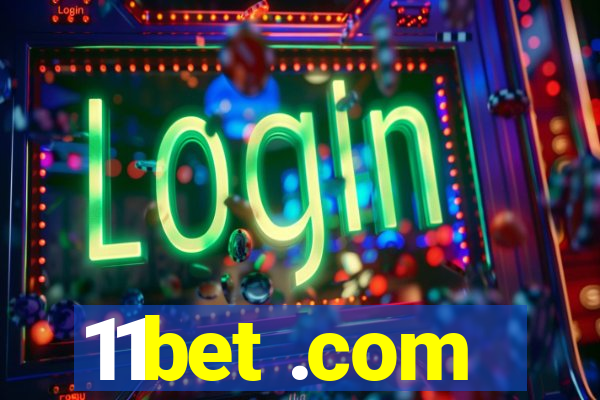 11bet .com