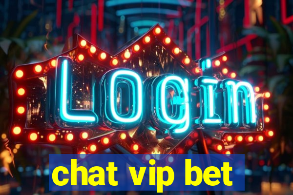 chat vip bet