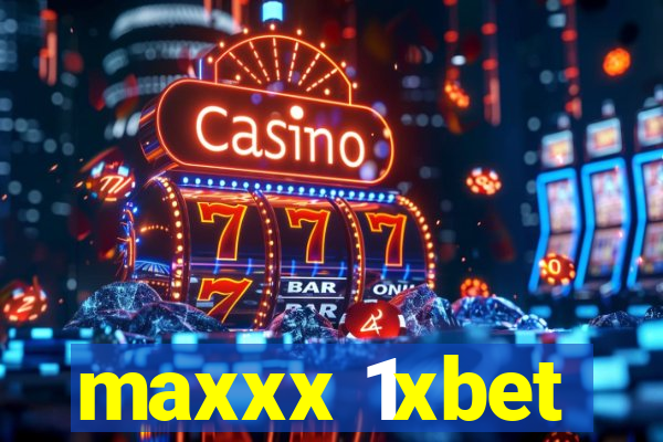 maxxx 1xbet