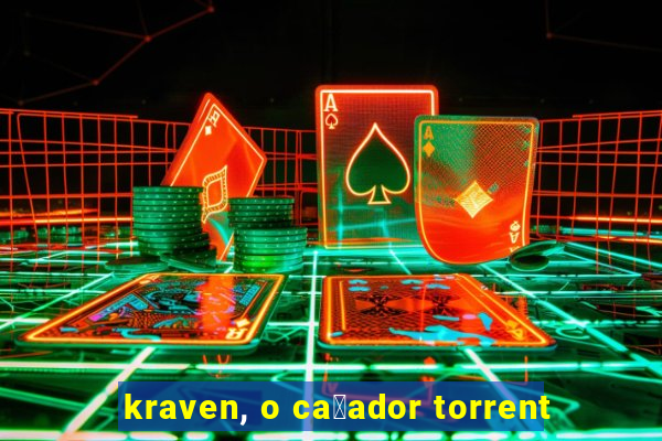 kraven, o ca莽ador torrent