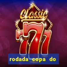 rodada copa do brasil 2024