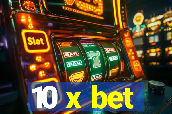 10 x bet