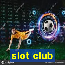 slot club