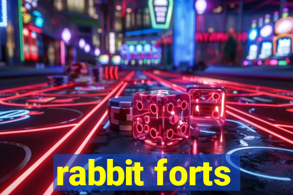 rabbit forts