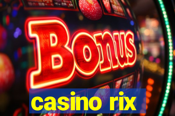 casino rix