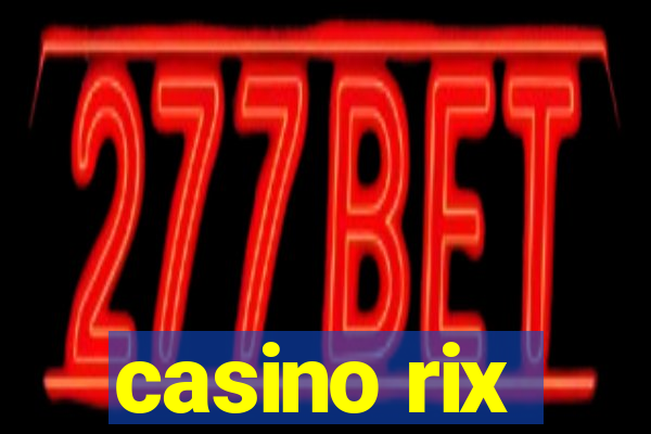 casino rix