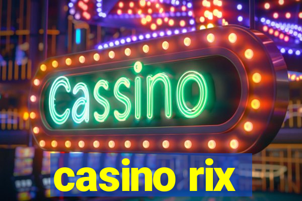 casino rix