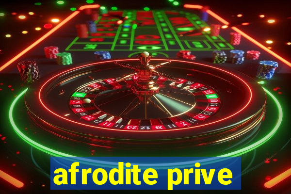 afrodite prive