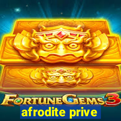 afrodite prive