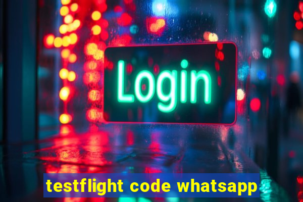 testflight code whatsapp